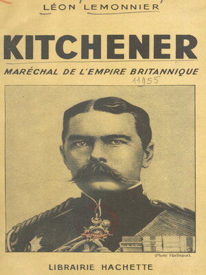 cover image of Kitchener, maréchal de l'Empire britannique
